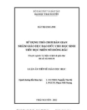 Luận án Tiến sĩ Giáo dục học: Sử dụng trò chơi dân gian nhằm giáo dục đạo đức cho học sinh tiểu học miền núi Đông Bắc