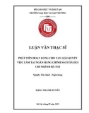 Luận văn Thạc sĩ Tài chính Ngân hàng: Phát triển hoạt động cho vay giải quyết việc làm tại Ngân hành Chính sách xã hội Chi nhánh Hà Nội