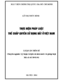 Tóm tắt luận án Tiến sĩ Lý luận và lịch sử nhà nước và pháp luật: Thực hiện pháp luật thế chấp quyền sử dụng đất ở Việt Nam