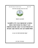 Luận án tiến sĩ dược học: Nghiên cứu xác định dư lượng hoá chất bảo vệ thực vật trong dược liệu và sản phẩm từ dược liệu bằng sắc ký khối phổ