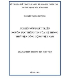 Luận án Tiến sĩ Thông tin - Thư viện: Nghiên cứu phát triển nguồn lực thông tin của hệ thống thư viện công cộng Việt Nam