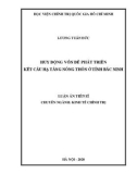 Luận án Tiến sĩ Kinh tế chính trị: Huy động vốn để phát triển kết cấu hạ tầng nông thôn ở tỉnh Bắc Ninh