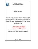 Luận văn Thạc sĩ Tài chính ngân hàng: Giải pháp marketing trong cho vay tiêu dùng tại Ngân hàng thương mại cổ phần Đầu tư và Phát triển Việt Nam - Chi nhánh Đông Đắk Lắk