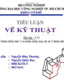 Tiểu luận vẽ kỹ thuật: Vẽ hình chiếu thứ 3 và hình chiếu trục đo từ 2 hình chiếu