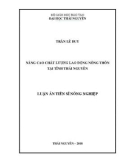 Luận án Tiến sĩ Nông nghiệp: Nâng cao chất lượng lao động nông thôn tại tỉnh Thái Nguyên