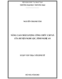 Luận văn Thạc sĩ Kinh tế: Nâng cao chất lượng công chức cấp xã của huyện Nghi Lộc, tỉnh Nghệ An