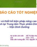 Báo cáo tốt nghiệp: Phân tích và thiết kế biện pháp nâng cao hiệu quả kinh doanh tại Trung tâm Thực phẩm Dinh Dưỡng – Viện Dinh Dưỡng