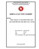 Khóa luận tốt nghiệp: Thực trạng và giải pháp thúc đẩy quan hệ thương mại Việt Nam - Ấn Độ