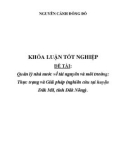 Khóa luận tốt nghiệp: Quản lý nhà nước về tài nguyên và môi trường Thực trạng và Giải pháp (nghiên cứu tại huyện Đăk Mil, tỉnh Đăk Nông)