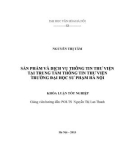 Tóm tắt Khóa luận tốt nghiệp: Sản phẩm và dịch vụ thông tin thư viện tại trung tâm thông tin thư viện trường Đại học sư phạm Hà Nội