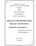 Khóa luận tốt nghiệp Hóa học: Khảo sát thành phần hóa học quả mướp đắng ( Momordica Charantia L.)