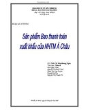 Tiểu luận Nghiệp vụ ngân hàng thương mại: Sản phẩm bao thanh toán xuất khẩu của ngân hàng thương mại Á Châu