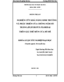 Khóa luận tốt nghiệp đại học: Nghiên cứu khả năng sinh trưởng và phát triển của chủng nấm sò trắng (Pleurotus florida) trên giá thể mùn cưa bồ đề