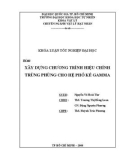 Khóa luận tốt nghiệp Đại học: Xây dựng chương trình hiệu chỉnh trùng phùng cho hệ phổ kế gamma