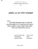 Khóa luận tốt nghiệp chuyên ngành Ngân hàng: Giải pháp mở rộng cho vay đối với doanh nghiệp vừa và nhỏ tại Ngân hàng Nông nghiệp và Phát triển Nông thôn chi nhánh Láng Hạ