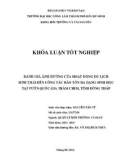 Khóa luận Tốt nghiệp Quản lý môi trưởng & Du lịch sinh thái: Đánh giá ảnh hưởng của hoạt động du lịch sinh thái đến công tác bảo tồn đa dạng sinh học tại Vườn Quốc gia Tràm Chim, tỉnh Đồng Tháp