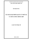 Luận văn Thạc sĩ Công nghệ thông tin: Xây dựng hệ thống quản lý Nhân sự và Tiền Lương trong ERP