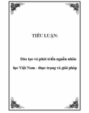 TIỂU LUẬN: Đào tạo và phát triển nguồn nhân lực Việt Nam - thực trạng và giải pháp