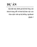 Tiểu luận Quản trị dự án: Dự án Lắp đặt máy đánh giá độ hài lòng của khách hàng đối với thái độ làm việc của Giao dịch viên tại hệ thống Agribank Quận 1