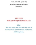 Tiểu luận môn Quản trị nguồn nhân lực: Thực trạng và giải pháp nhằm hoàn thiện công tác tạo động lực cho người lao động tại Tập đoàn vận tải Phượng Hoàng