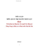 Báo cáo: Giải pháp tạo động lực cho người lao động tại Tổng Công ty Đầu tư và Phát triển Nhà Hà Nội