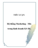 Tiểu luận: Hệ thống Marketing - mix trong kinh doanh KS-DL