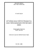 Tóm tắt luận án Tiến sĩ Tâm lý học: Kỹ năng giao tiếp sư phạm của giáo viên mầm non với trẻ mẫu giáo