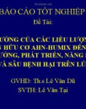 Báo cáo tốt nghiệp: Ảnh hưởng của các liều lượng phân bón hữu cơ AHN-HUMIX đến sinh trưởng, phát triển, năng suất và sâu bệnh hại trên lúa