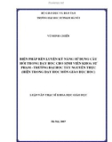 Luận văn thạc sĩ khoa học Giáo dục: Biện pháp rèn luyện kỹ năng sử dụng câu hỏi trong dạy học cho sinh viên khoa sư phạm trường ĐH Tây Nguyên