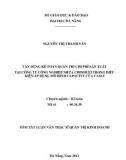 Tóm tắt Luận văn Thạc sĩ Quản trị kinh doanh: Vận dụng kế toán quản trị chi phí sản xuất tại công ty công nghiệp nhựa Chinhuei trong điều kiện áp dụng mô hình capacity của Cam-I