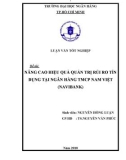 Luận văn tốt nghiệp: Nâng cao hiệu quả quản trị rủi ro tín dụng tại Ngân hàng TMCP Nam Việt (NAVIBANK)