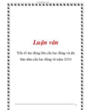 Luận văn: Yếu tố tác động lên cầu lao động và dự báo nhu cầu lao động từ năm 2010