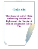 Luận văn: Thực trạng và một số ý kiến nhằm nâng cao hiệu quả kinh doanh của Công ty cổ phần ăn uống khách sạn Hà Tây