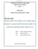 Tiểu luận: Phân tích tác động của thuế thu nhập cá nhân đối với thu nhập từ chuyển nhượng bất động sản