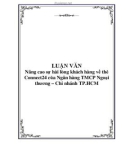 Đề tài: Nâng cao sự hài lòng khách hàng về thẻ Connect24 của Ngân hàng TMCP Ngoại thương – Chi nhánh TP.HCM