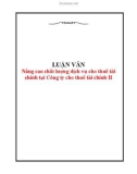 Đề tài: Nâng cao chất lượng dịch vụ cho thuê tài chính tại Công ty cho thuê tài chính II