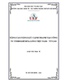 Luận văn Thạc sĩ: Nâng cao năng lực cạnh tranh tại Công Ty TNHH Khí Hóa Lỏng Việt Nam – VT Gas