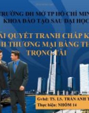 Thuyết trình: Giải quyết tranh chấp kinh doanh thương mại bằng thủ tục trọng tài