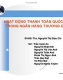 Thuyết trình: Hoạt động thanh toán quốc tế trong ngân hàng thương mại