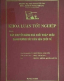 Khóa luận tốt nghiệp: Vận chuyển hàng hóa xuất nhập khẩu bằng đường sắt liên vận quốc tế