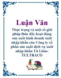 Luận Văn: Thực trạng và một số giải pháp thúc đẩy hoạt động sản xuất kinh doanh xuất nhập khẩu của Công ty cổ phần sản xuất dịch vụ xuất nhập khẩu Từ LiêmTULTRACO