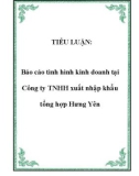 TIỂU LUẬN: Báo cáo tình hình kinh doanh tại Công ty TNHH xuất nhập khẩu tổng hợp Hưng Yên