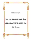 TIỂU LUẬN: Báo cáo tình hình kinh tế tại chi nhánh NHCT-KVII- Hai Bà Trưng