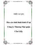 TIỂU LUẬN: Báo cáo tình hình kinh tế tại Công ty Thương Mại quận Cầu Giấy