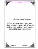 Tiểu luận Kinh tế chính trị: Vận dụng lý luận về hình thái kinh tế - xã hội giải thích quá trình phát triển của Việt Nam ngày nay