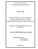 Luận án Tiến sĩ Khoa học giáo dục: Bồi dưỡng năng lực củng cố kiến thức cho học sinh Trung học phổ thông miền núi phía Bắc trong dạy học Đại số lớp 10