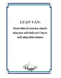 Luận văn tốt nghiệp: Hoàn thiện kế toán lưu chuyển hàng hoá xuất khẩu tại Công ty xuất nhập khẩu Intimex