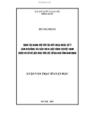 Luận văn Thạc sĩ Luật học: Định tội danh đối với tội hủy hoại hoặc cố ý làm hư hỏng tài sản theo luật hình sự Việt Nam (trên cơ sở số liệu thực tiễn xét xử địa bàn tỉnh Nam Định