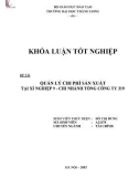 Khóa luận tốt nghiệp chuyên ngành Tài chính: Quản lý chi phí sản xuất tại Xí nghiệp 9 – Chi nhánh Tổng công ty 319 – Bộ Quốc Phòng