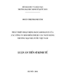 Luận án Tiến sĩ Kinh tế: Phát triển hoạt động bancassurance của các công ty bảo hiểm thuộc các ngân hàng thương mại của Nhà nước Việt Nam